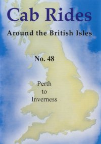 Cab Ride 48: Perth - Inverness Feb '94 (120-mins)